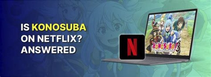 Is Konosuba on Netflix?