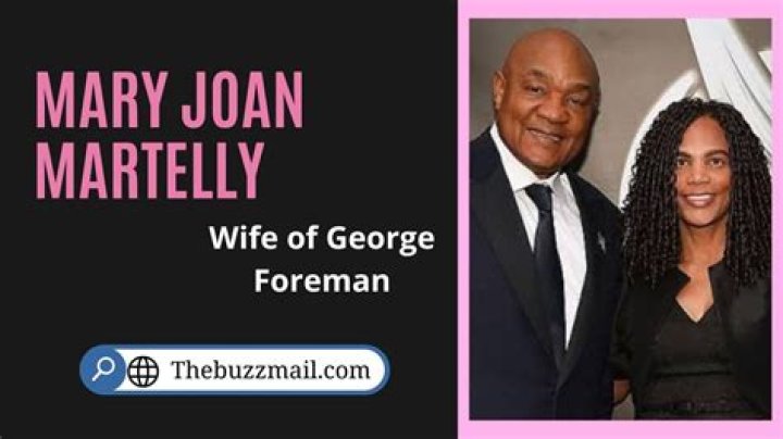 Meet George Foreman's Wife Mary Joan Martelly: Bio, Married, Children, wiki
